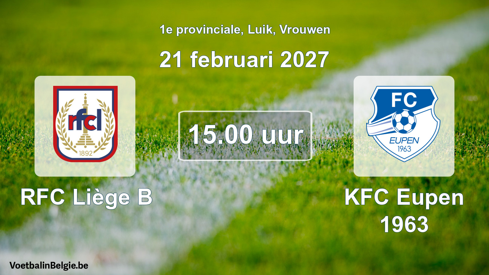 Geplande wedstrijd vrouwenvoetbal: RFC Liège B - KFC Eupen 1963 (21 februari 2027)