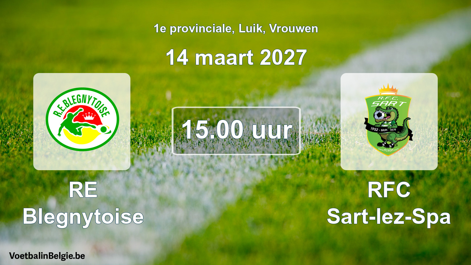 Geplande wedstrijd vrouwenvoetbal: RE Blegnytoise - RFC Sart-lez-Spa (14 maart 2027)