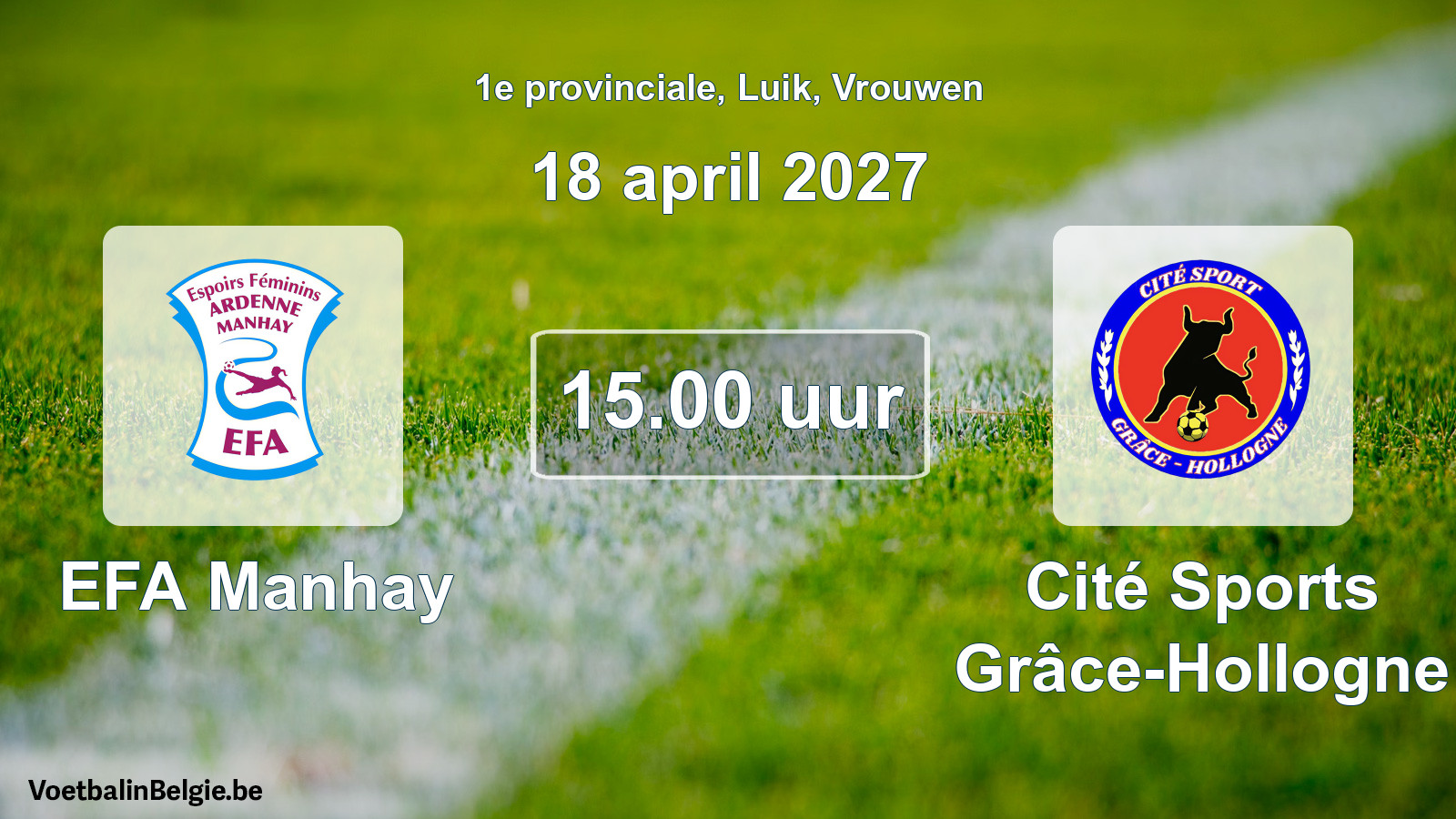 Geplande wedstrijd vrouwenvoetbal: EFA Manhay - Cité Sports Grâce-Hollogne (18 april 2027)