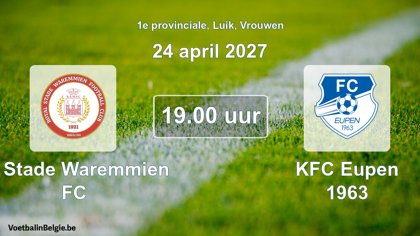 Geplande wedstrijd vrouwenvoetbal: R. Stade Waremmien FC - KFC Eupen 1963 (24 april 2027)