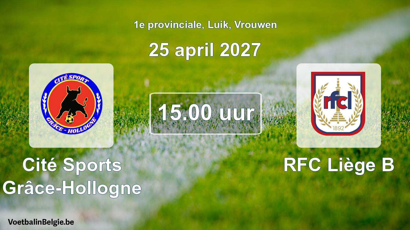 Geplande wedstrijd vrouwenvoetbal: Cité Sports Grâce-Hollogne - RFC Liège B (25 april 2027)