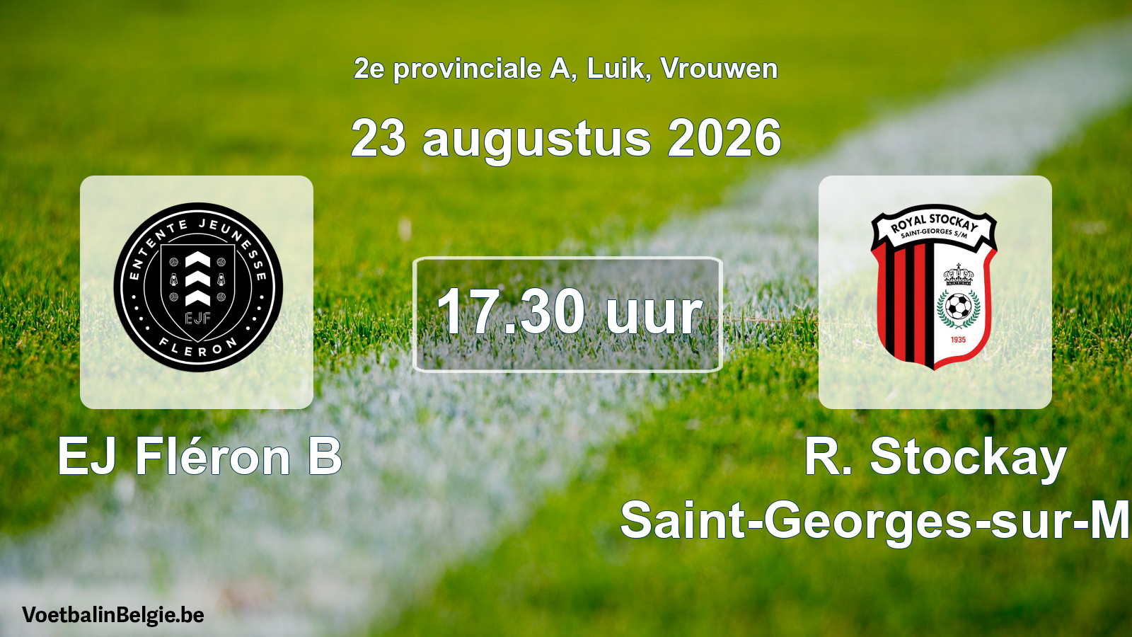 Geplande wedstrijd vrouwenvoetbal: EJ Fléron B - R. Stockay Saint-Georges-sur-Meuse (23 augustus 2026)