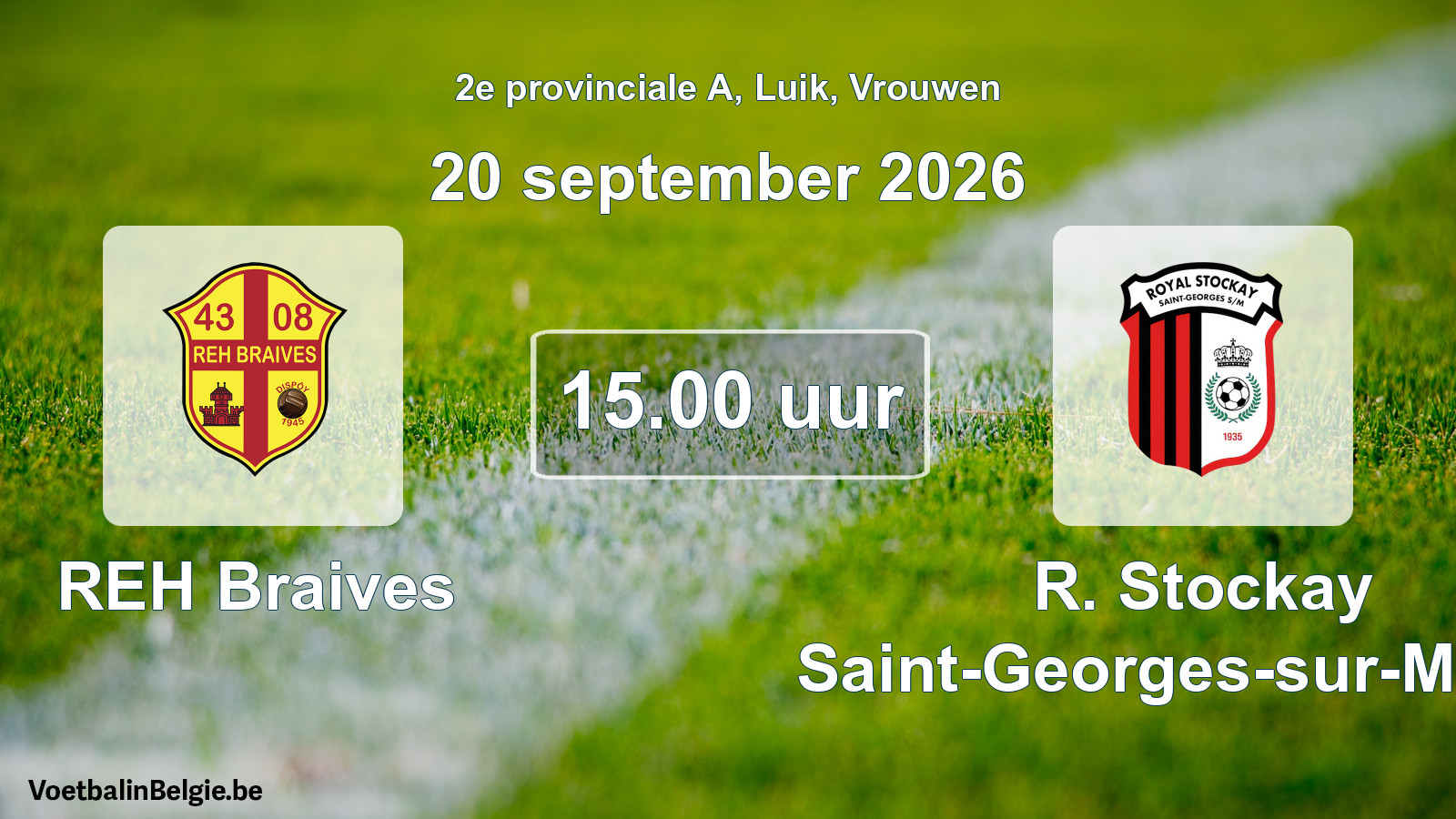 Geplande wedstrijd vrouwenvoetbal: REH Braives - R. Stockay Saint-Georges-sur-Meuse (20 september 2026)
