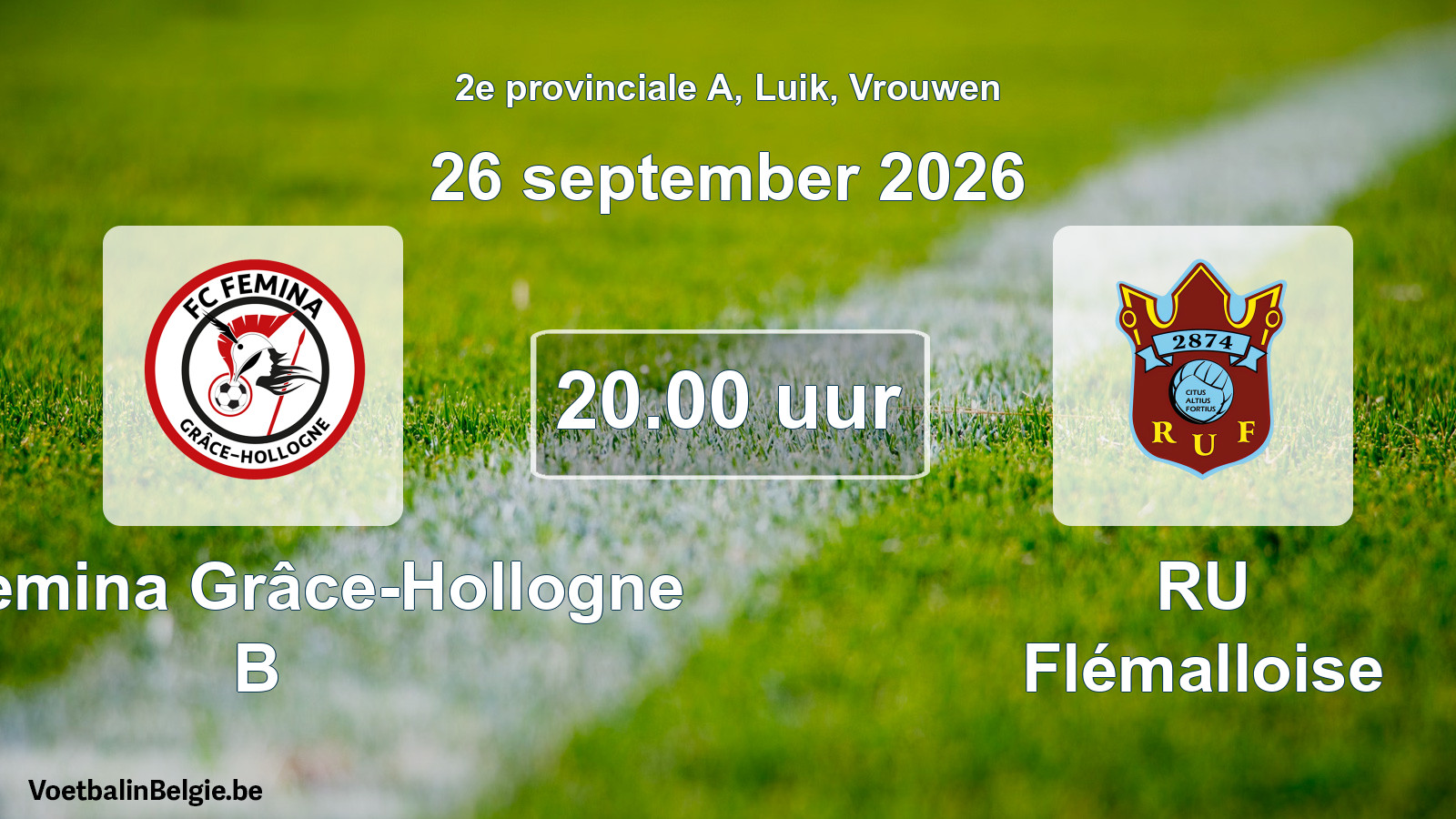 Geplande wedstrijd vrouwenvoetbal: FC Femina Grâce-Hollogne B - RU Flémalloise (26 september 2026)