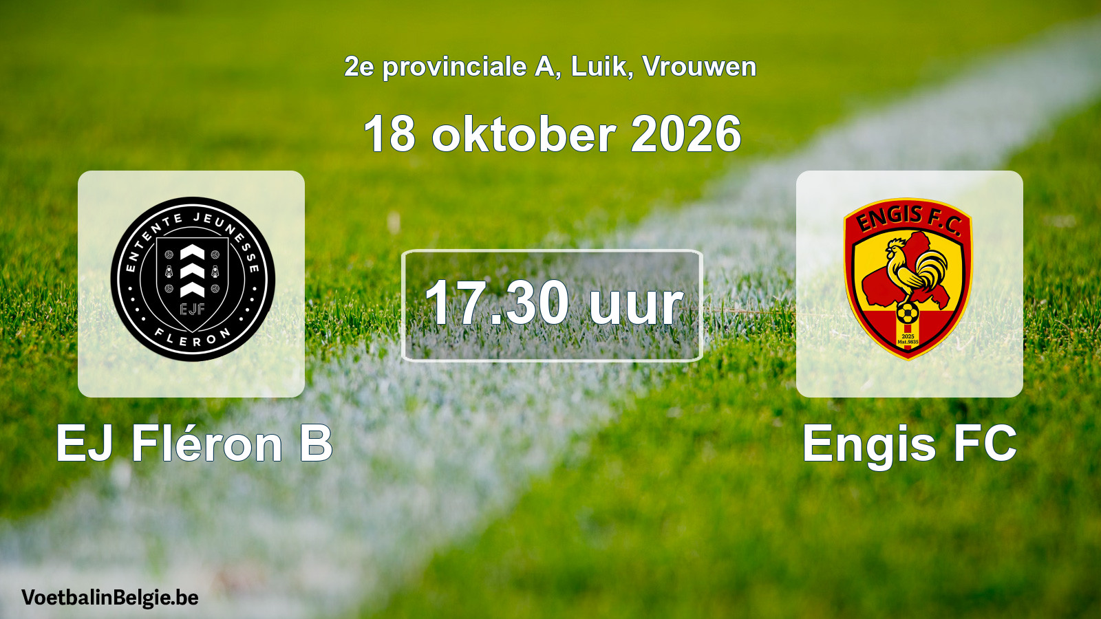 Geplande wedstrijd vrouwenvoetbal: EJ Fléron B - Engis FC (18 oktober 2026)