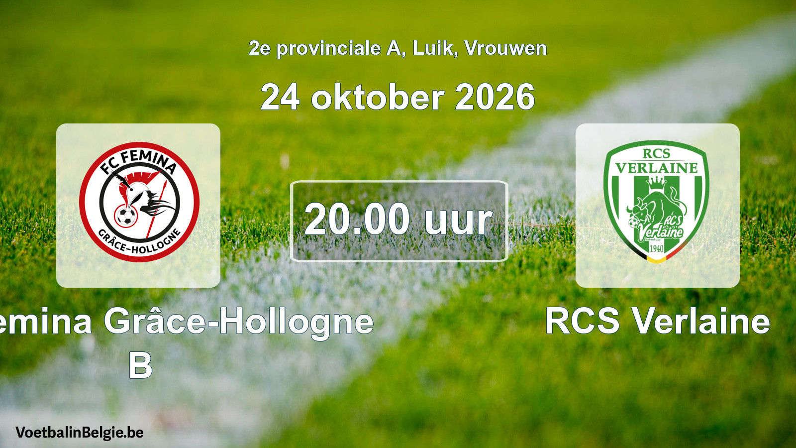 Geplande wedstrijd vrouwenvoetbal: FC Femina Grâce-Hollogne B - RCS Verlaine (24 oktober 2026)