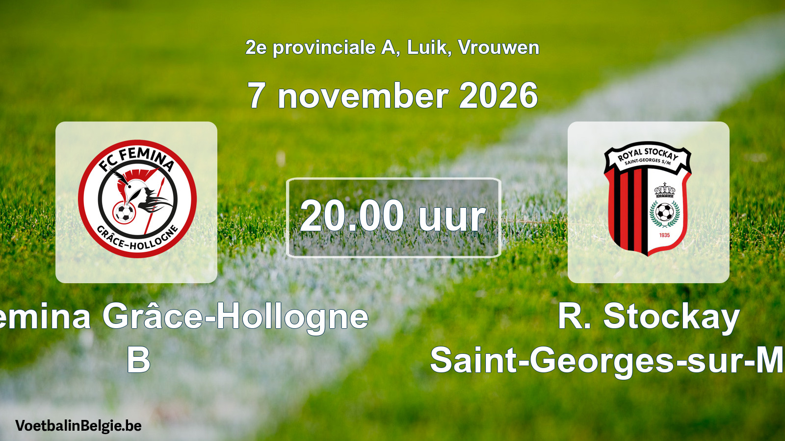 Geplande wedstrijd vrouwenvoetbal: FC Femina Grâce-Hollogne B - R. Stockay Saint-Georges-sur-Meuse (7 november 2026)