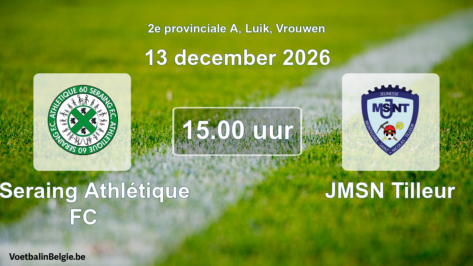 Geplande wedstrijd vrouwenvoetbal: R Seraing Athlétique FC - JMSN Tilleur (13 december 2026)