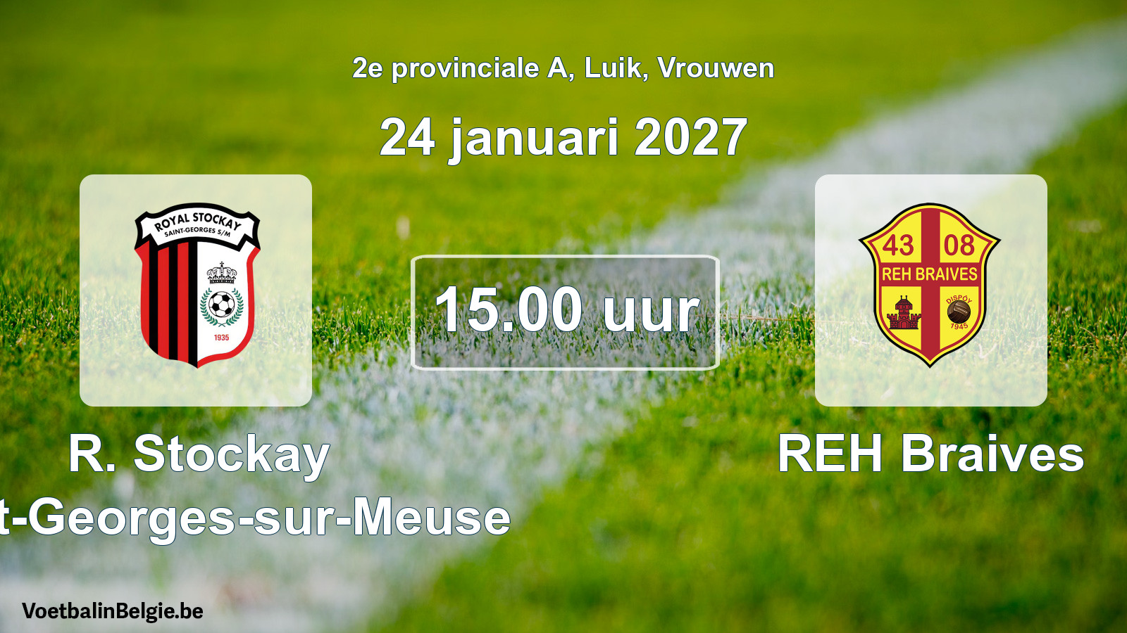 Geplande wedstrijd vrouwenvoetbal: R. Stockay Saint-Georges-sur-Meuse - REH Braives (24 januari 2027)