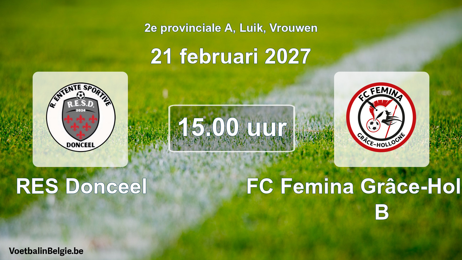 Geplande wedstrijd vrouwenvoetbal: RES Donceel - FC Femina Grâce-Hollogne B (21 februari 2027)