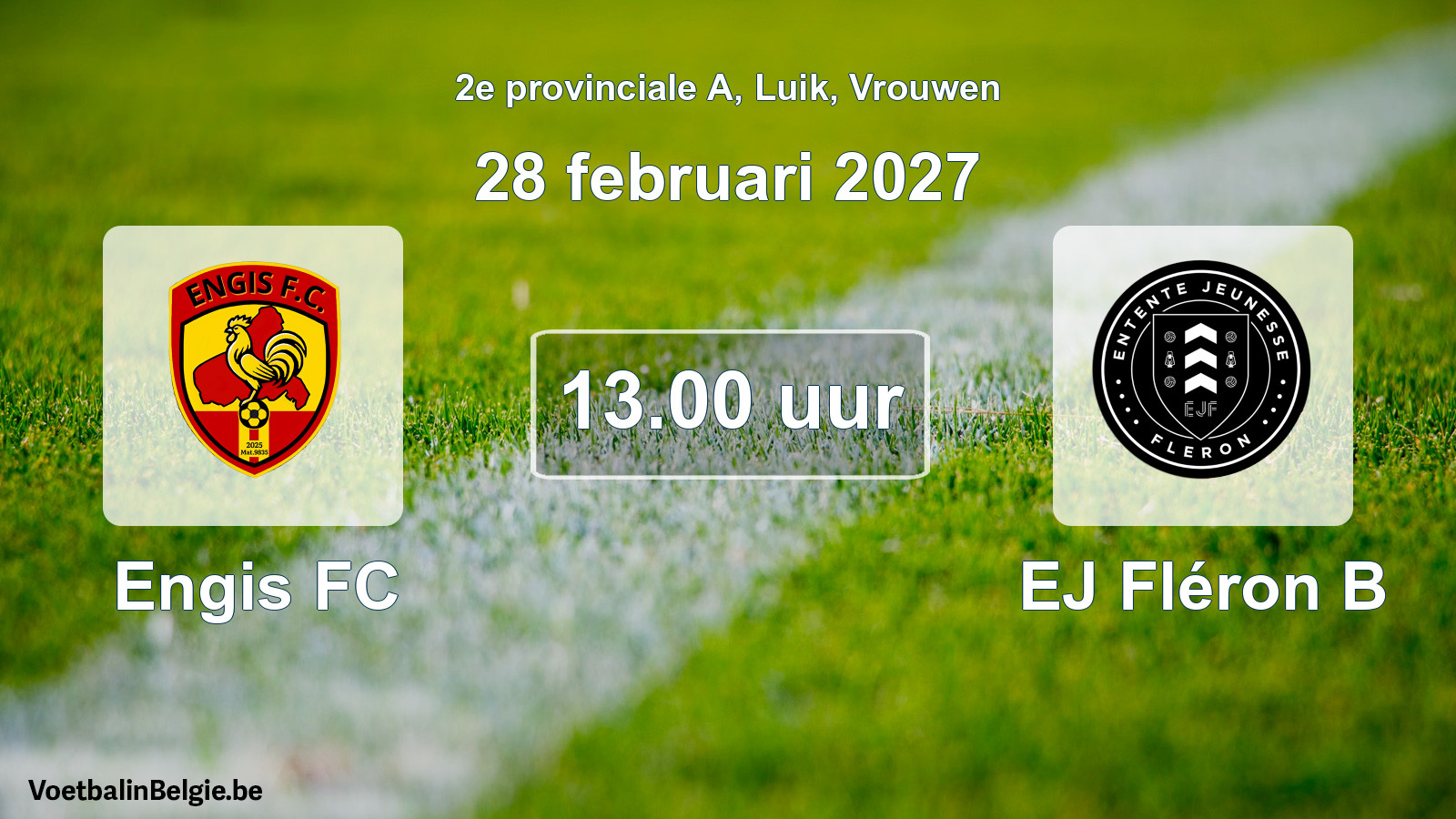 Geplande wedstrijd vrouwenvoetbal: Engis FC - EJ Fléron B (28 februari 2027)