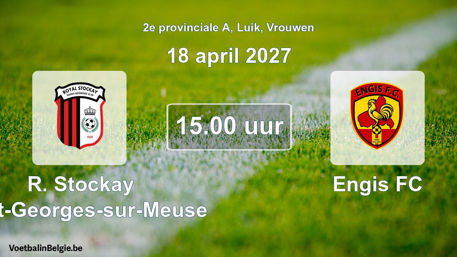 Geplande wedstrijd vrouwenvoetbal: R. Stockay Saint-Georges-sur-Meuse - Engis FC (18 april 2027)