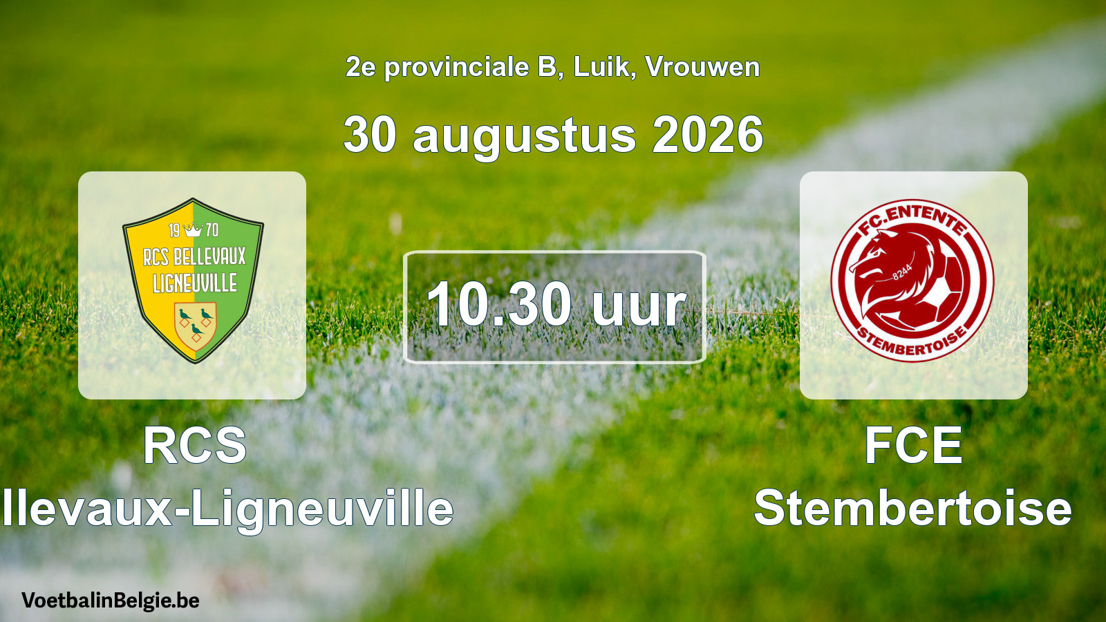 Geplande wedstrijd vrouwenvoetbal: RCS Bellevaux-Ligneuville - FCE Stembertoise (30 augustus 2026)