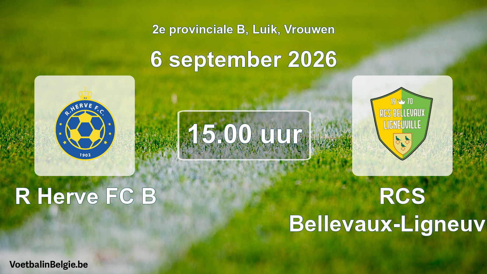 Geplande wedstrijd vrouwenvoetbal: R Herve FC B - RCS Bellevaux-Ligneuville (6 september 2026)