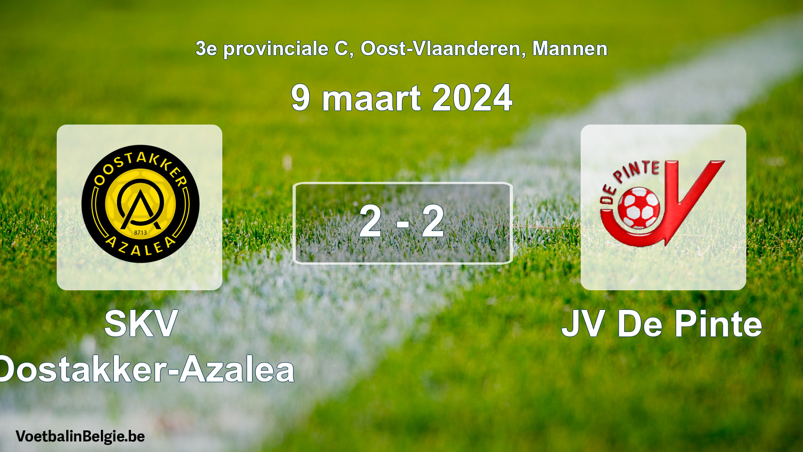 Played match men football: SKV Oostakker-Azalea - JV De Pinte 2 - 2 (9 March 2024)