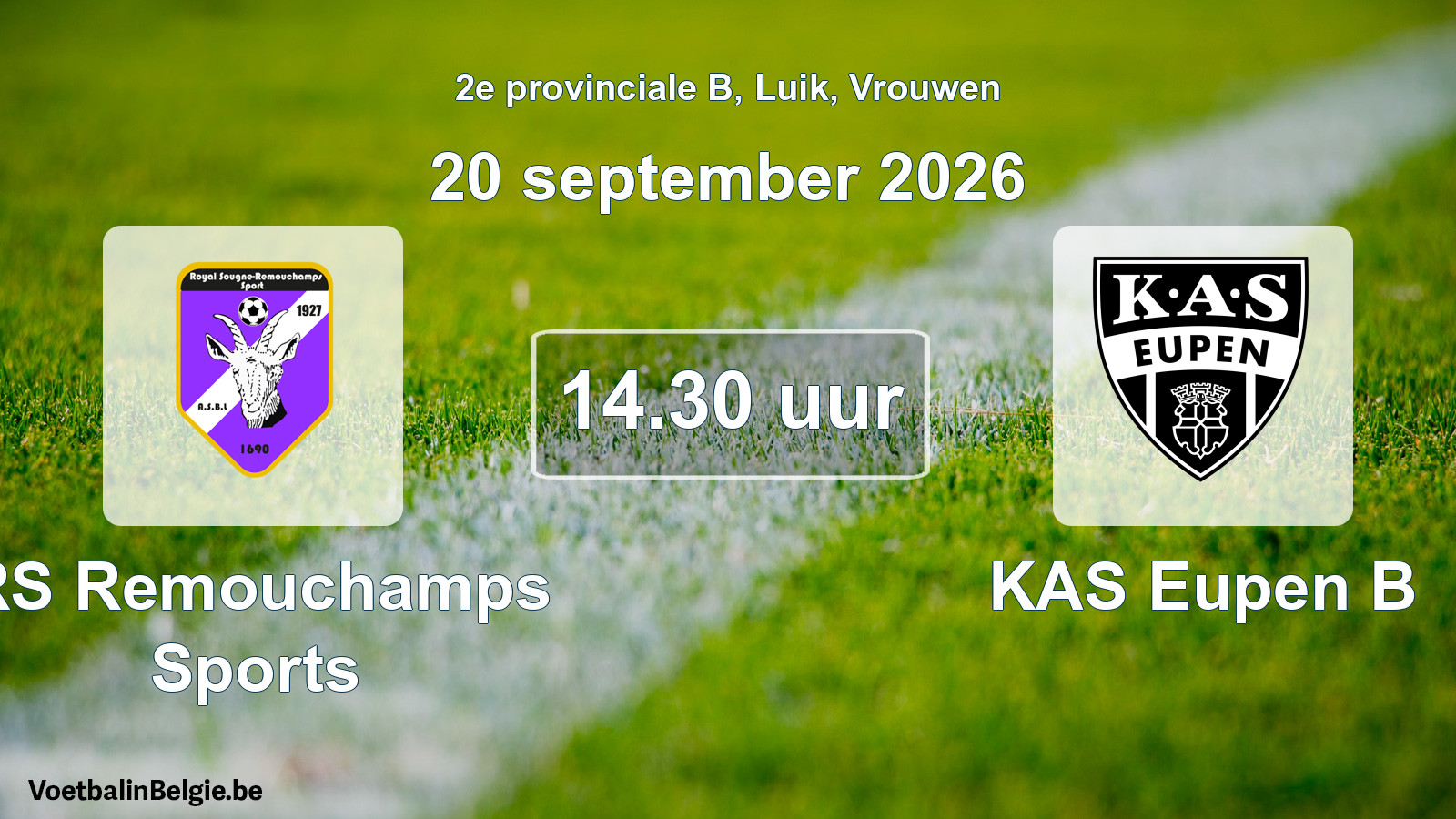 Geplande wedstrijd vrouwenvoetbal: RS Remouchamps Sports - KAS Eupen B (20 september 2026)