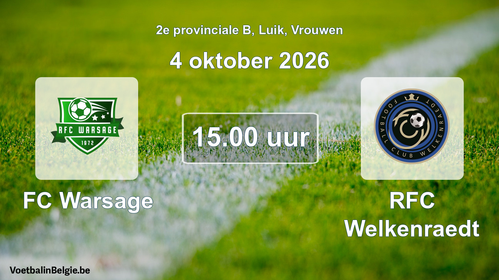 Geplande wedstrijd vrouwenvoetbal: FC Warsage - RFC Welkenraedt (4 oktober 2026)