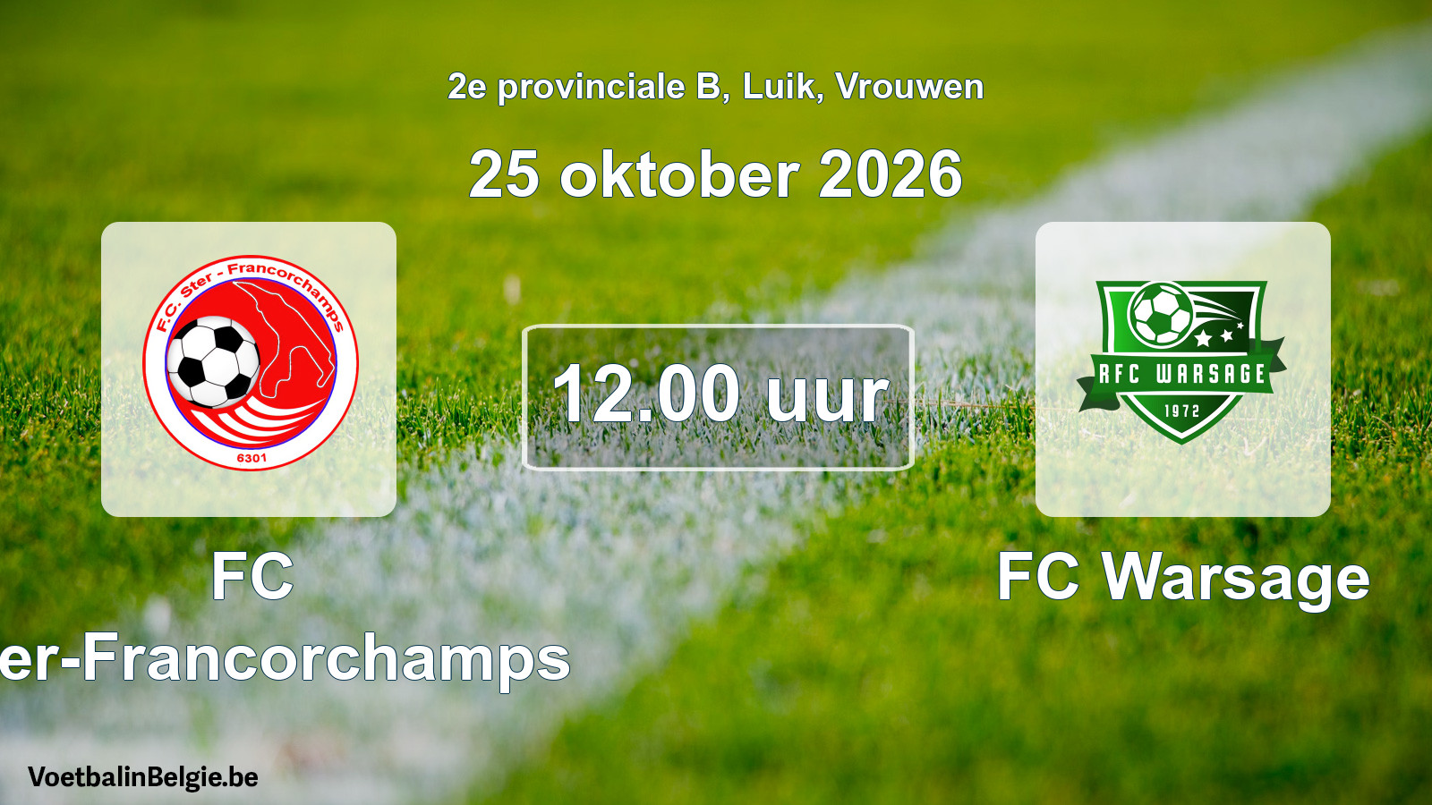 Geplande wedstrijd vrouwenvoetbal: FC Ster-Francorchamps - FC Warsage (25 oktober 2026)