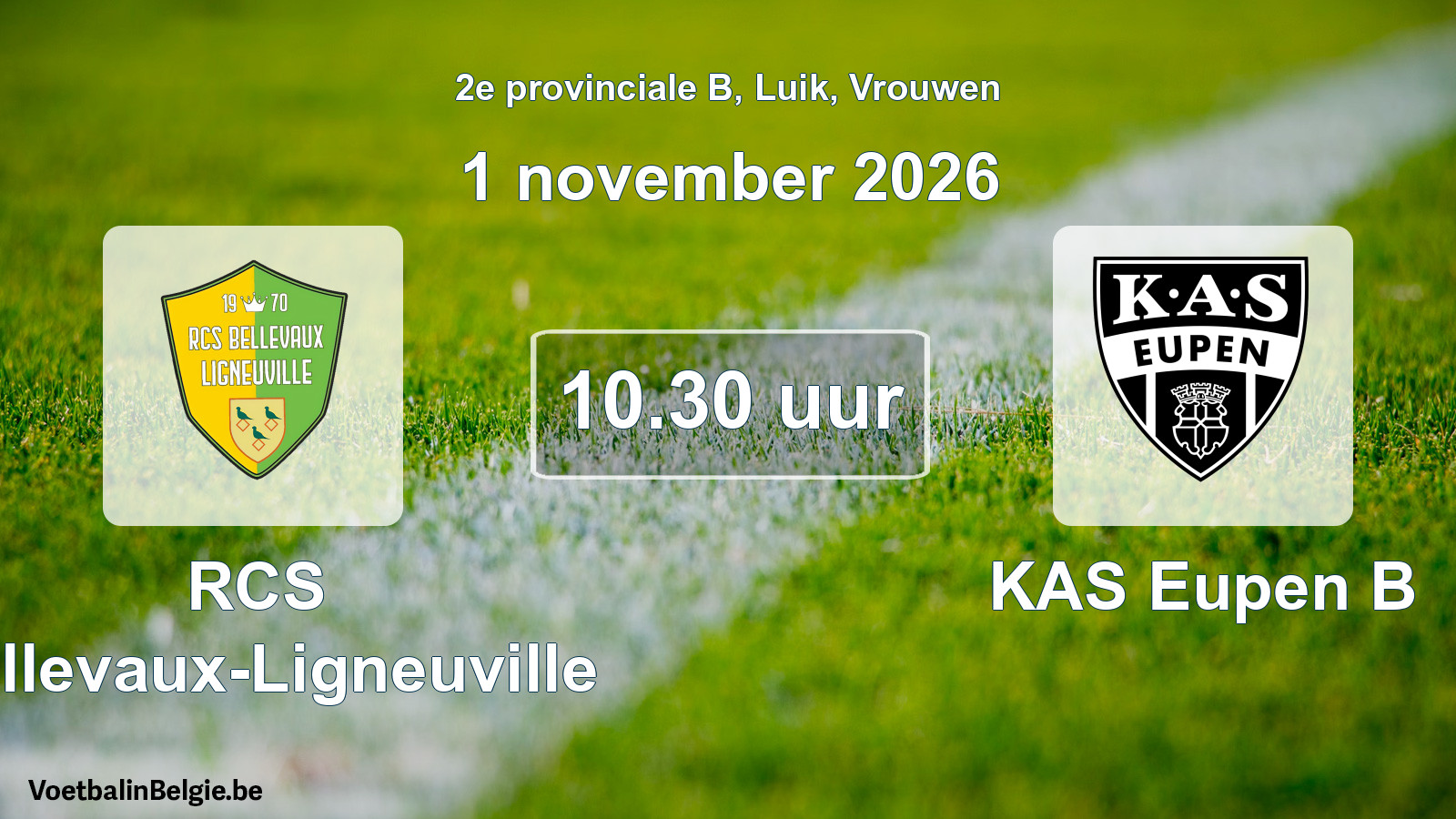 Geplande wedstrijd vrouwenvoetbal: RCS Bellevaux-Ligneuville - KAS Eupen B (1 november 2026)
