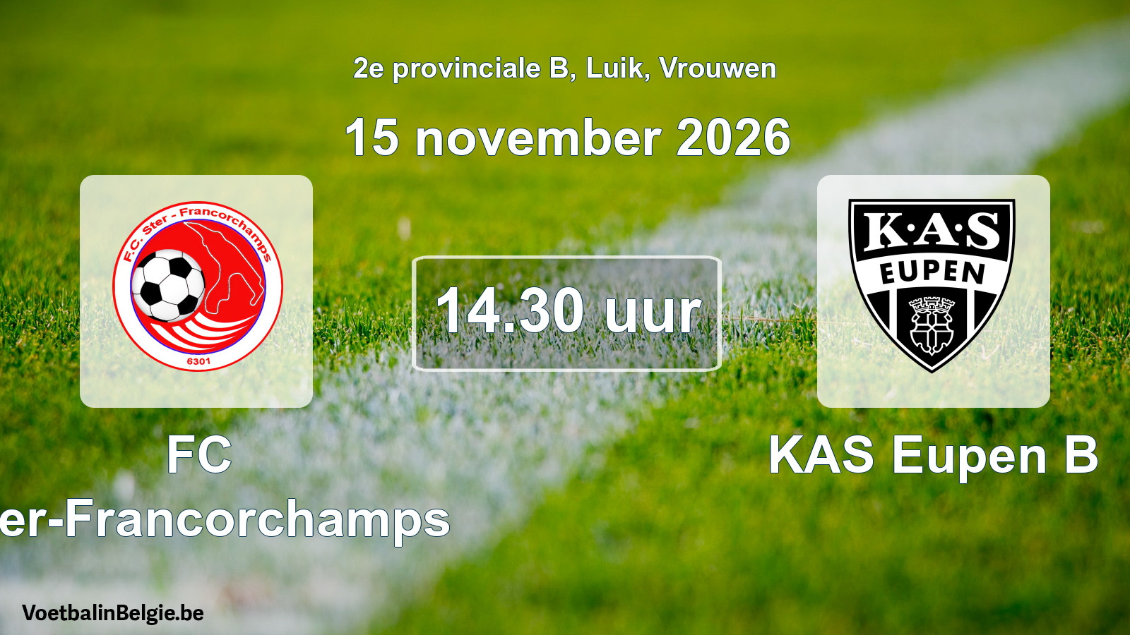 Geplande wedstrijd vrouwenvoetbal: FC Ster-Francorchamps - KAS Eupen B (15 november 2026)