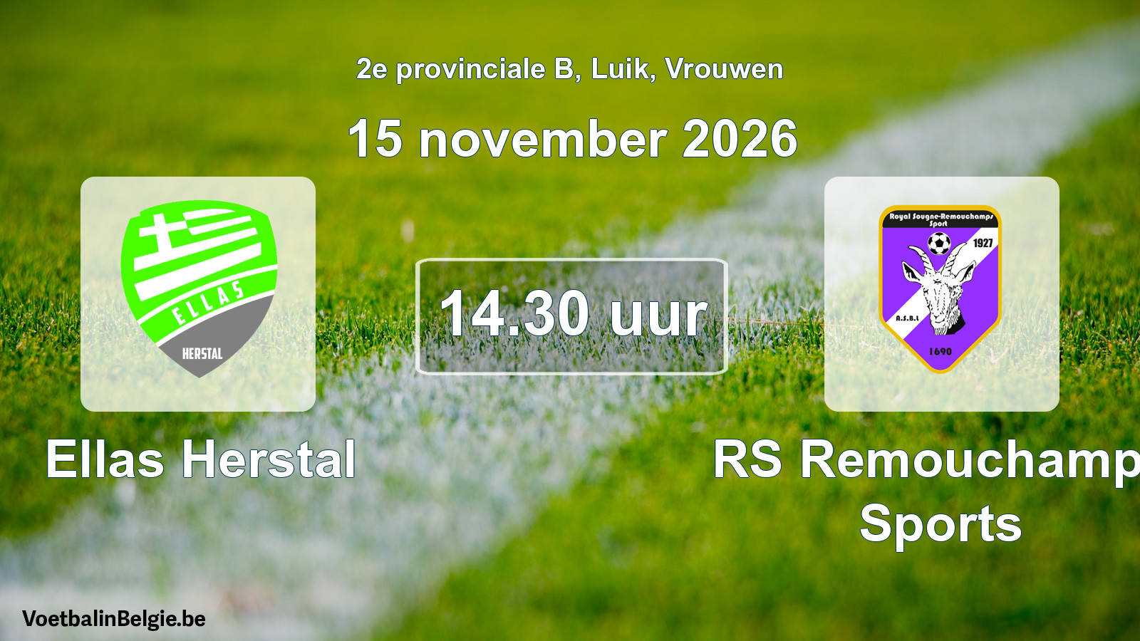 Geplande wedstrijd vrouwenvoetbal: Ellas Herstal - RS Remouchamps Sports (15 november 2026)