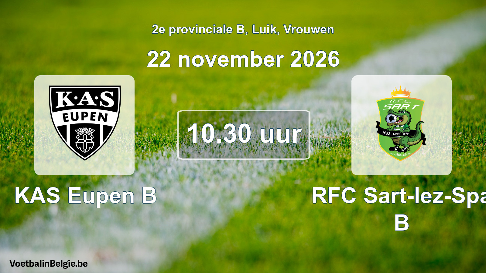 Geplande wedstrijd vrouwenvoetbal: KAS Eupen B - RFC Sart-lez-Spa B (22 november 2026)