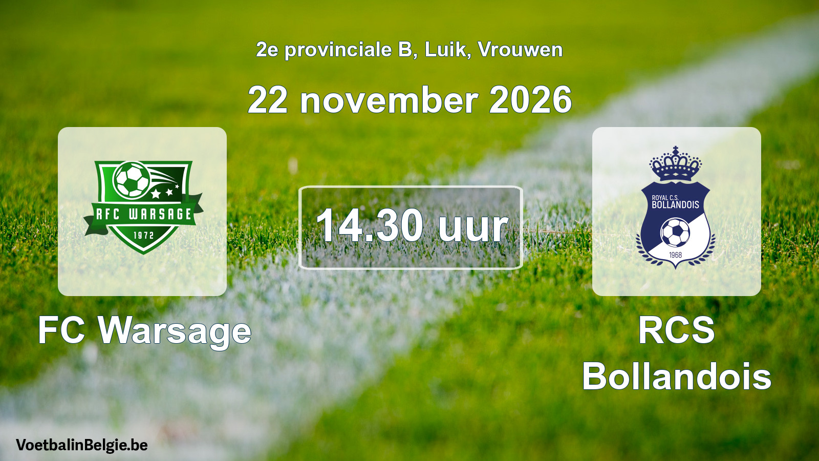 Geplande wedstrijd vrouwenvoetbal: FC Warsage - RCS Bollandois (22 november 2026)