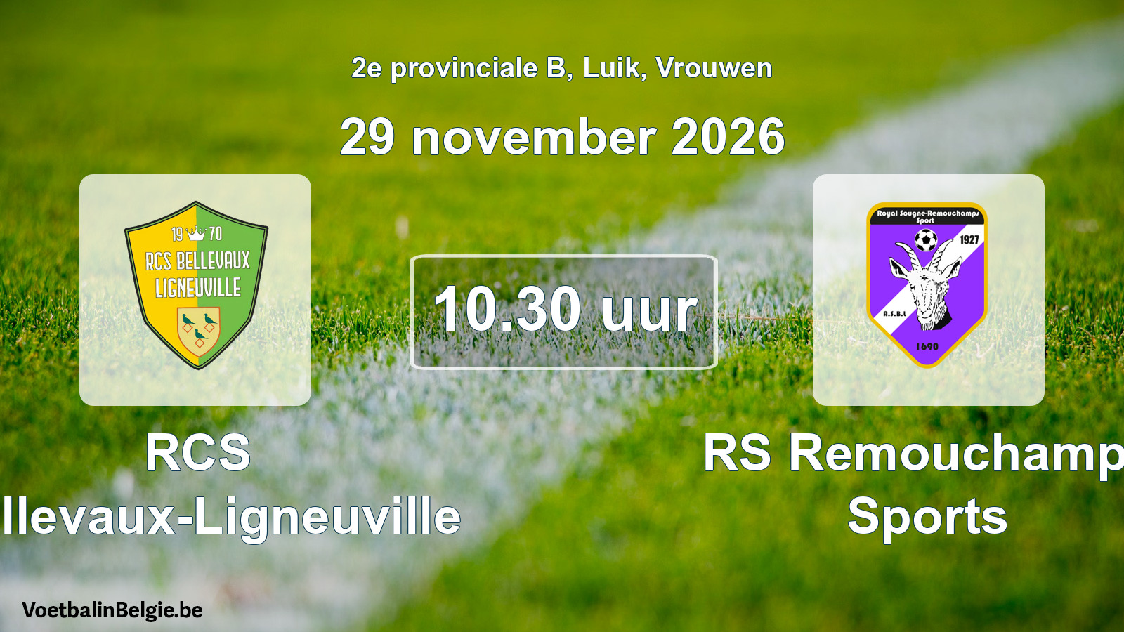 Geplande wedstrijd vrouwenvoetbal: RCS Bellevaux-Ligneuville - RS Remouchamps Sports (29 november 2026)