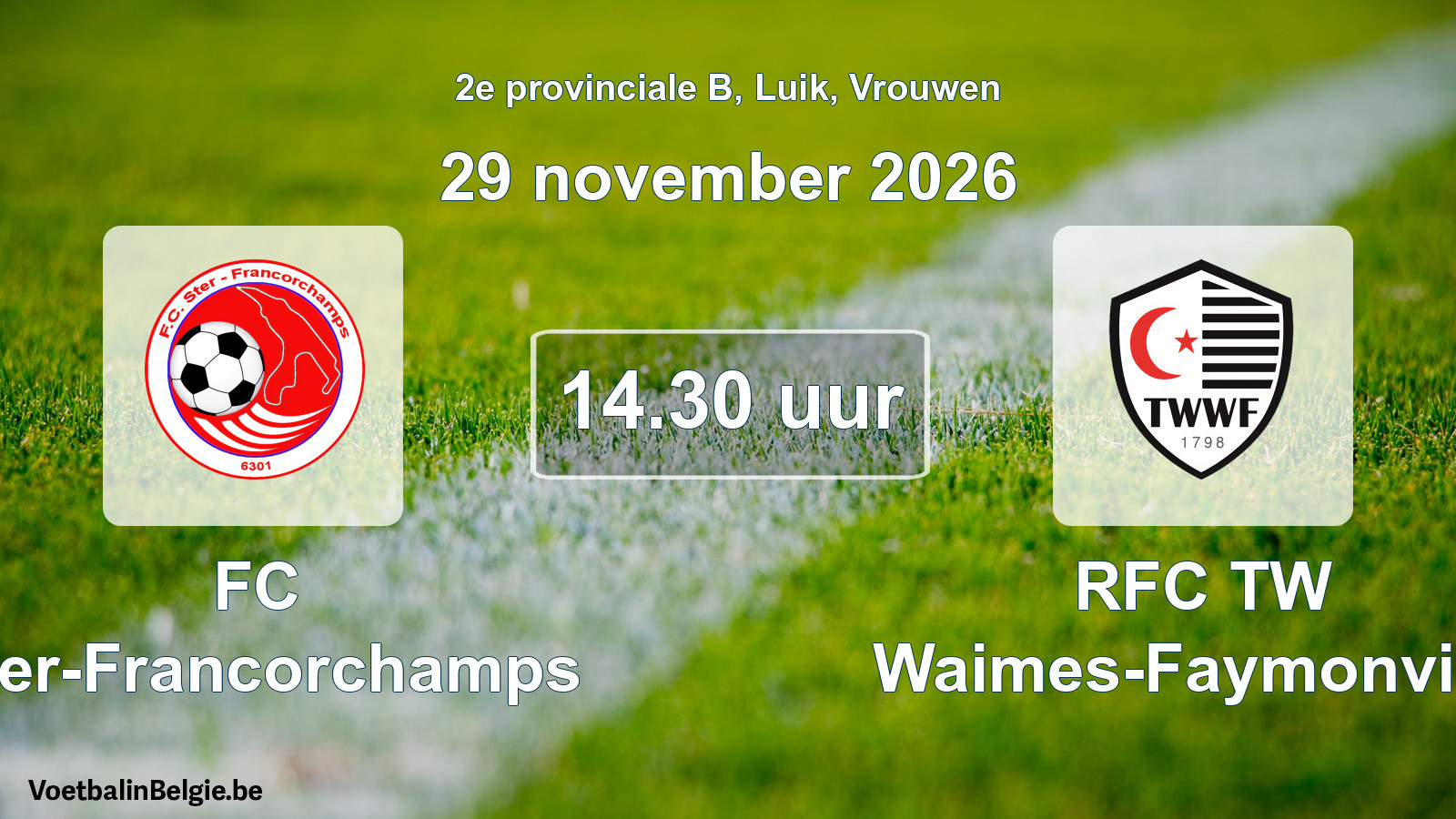 Geplande wedstrijd vrouwenvoetbal: FC Ster-Francorchamps - RFC TW Waimes-Faymonville (29 november 2026)