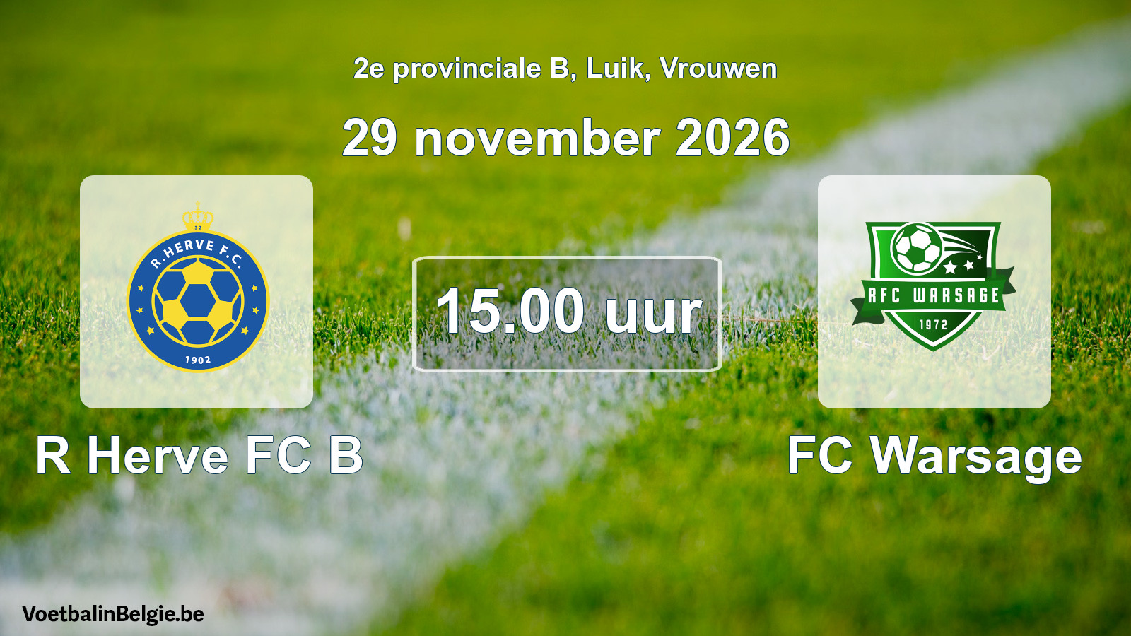 Geplande wedstrijd vrouwenvoetbal: R Herve FC B - FC Warsage (29 november 2026)