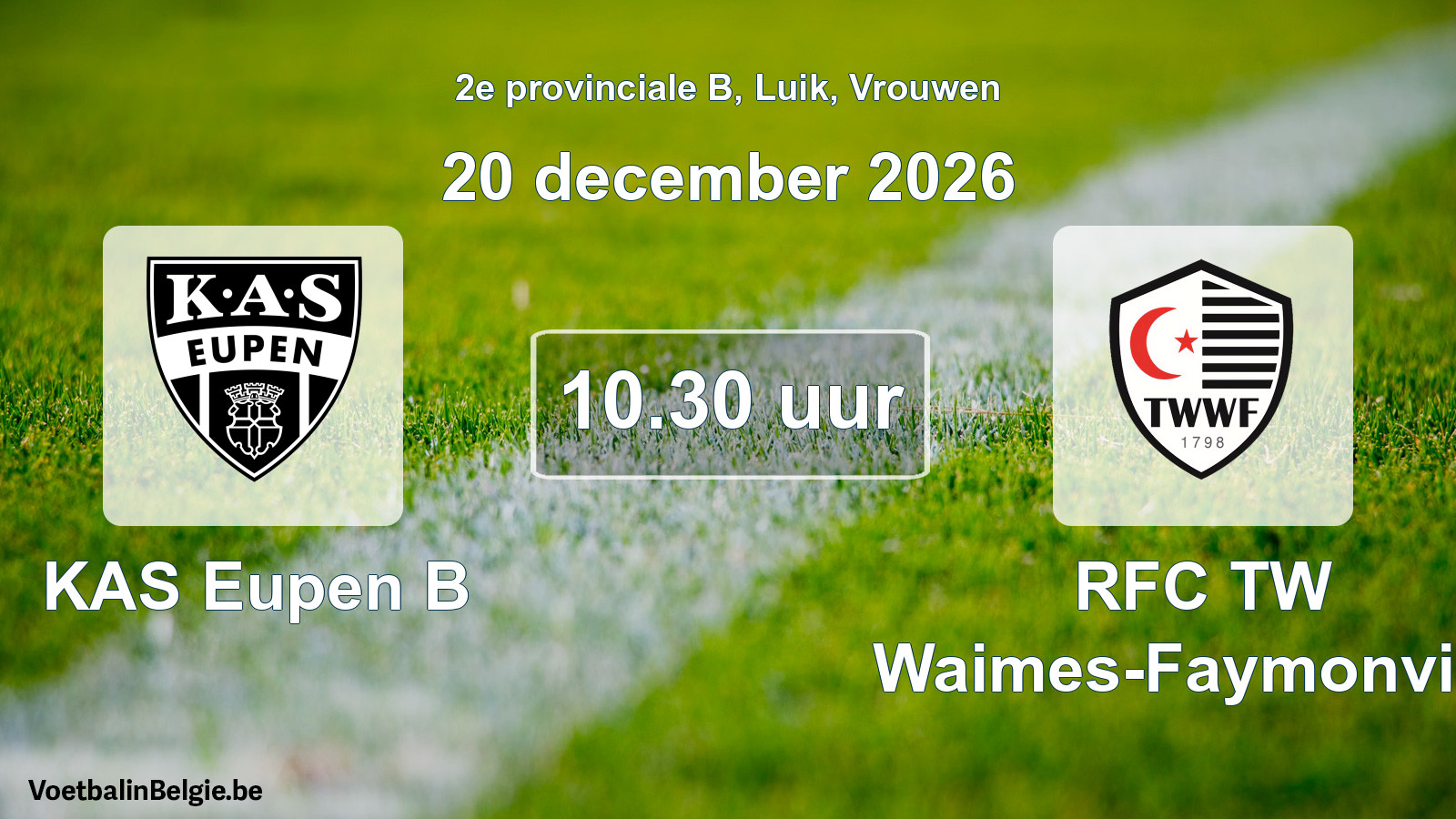 Geplande wedstrijd vrouwenvoetbal: KAS Eupen B - RFC TW Waimes-Faymonville (20 december 2026)