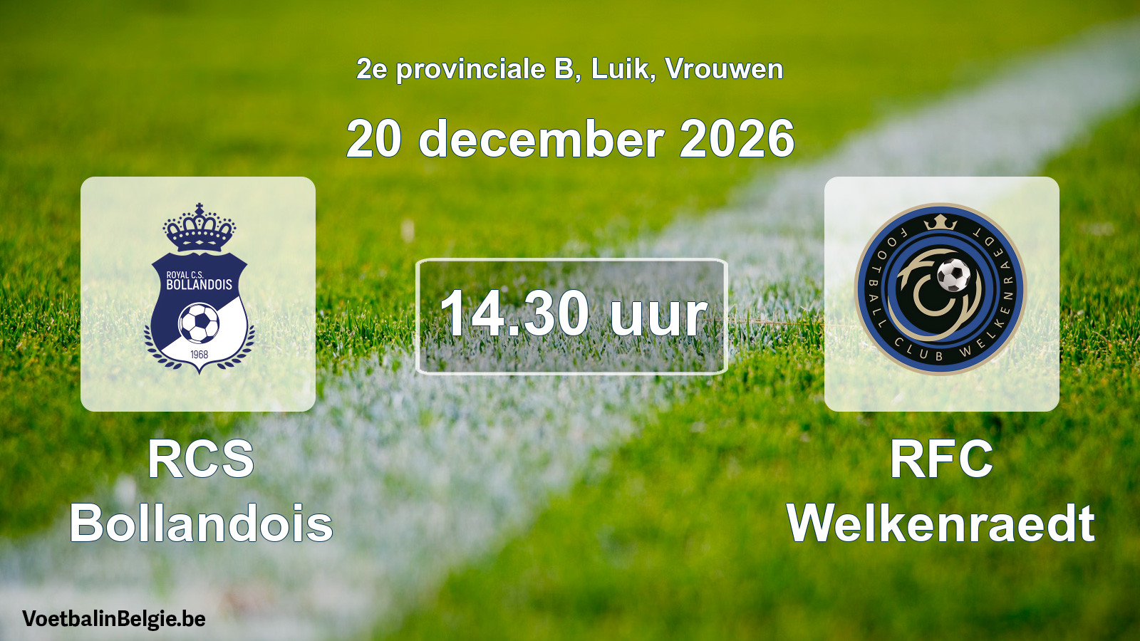 Geplande wedstrijd vrouwenvoetbal: RCS Bollandois - RFC Welkenraedt (20 december 2026)