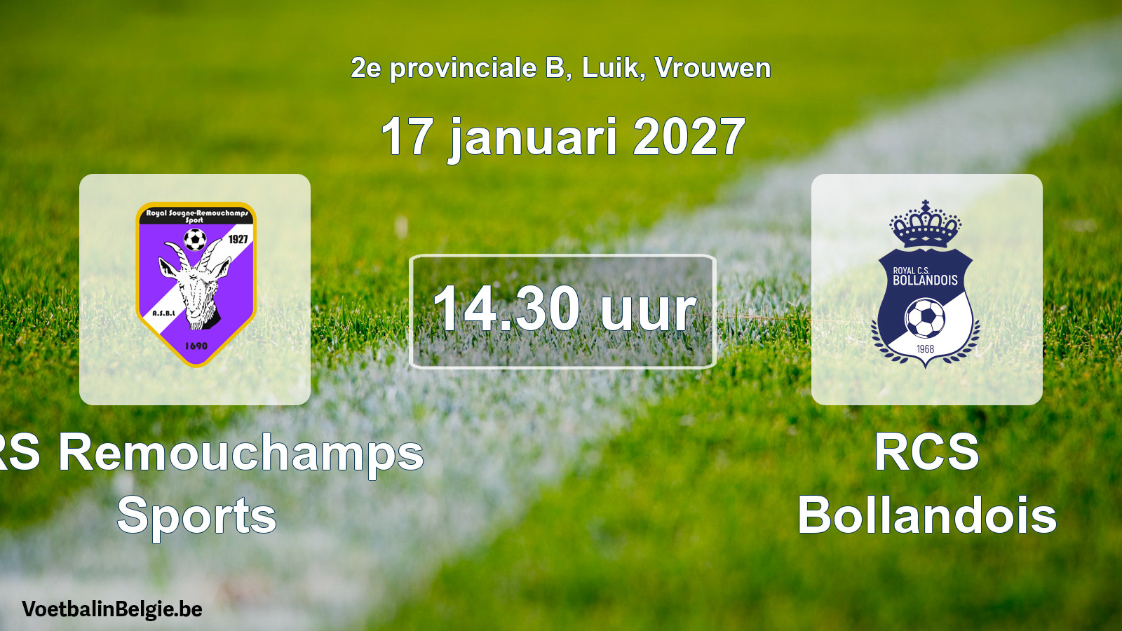 Geplande wedstrijd vrouwenvoetbal: RS Remouchamps Sports - RCS Bollandois (17 januari 2027)