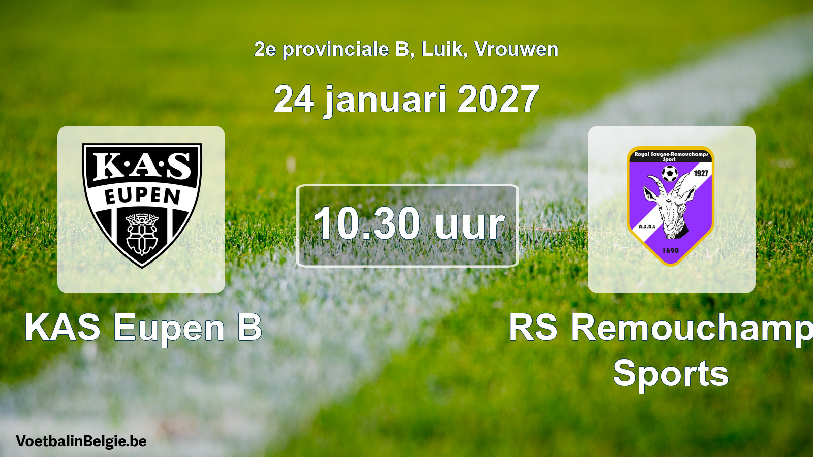Geplande wedstrijd vrouwenvoetbal: KAS Eupen B - RS Remouchamps Sports (24 januari 2027)