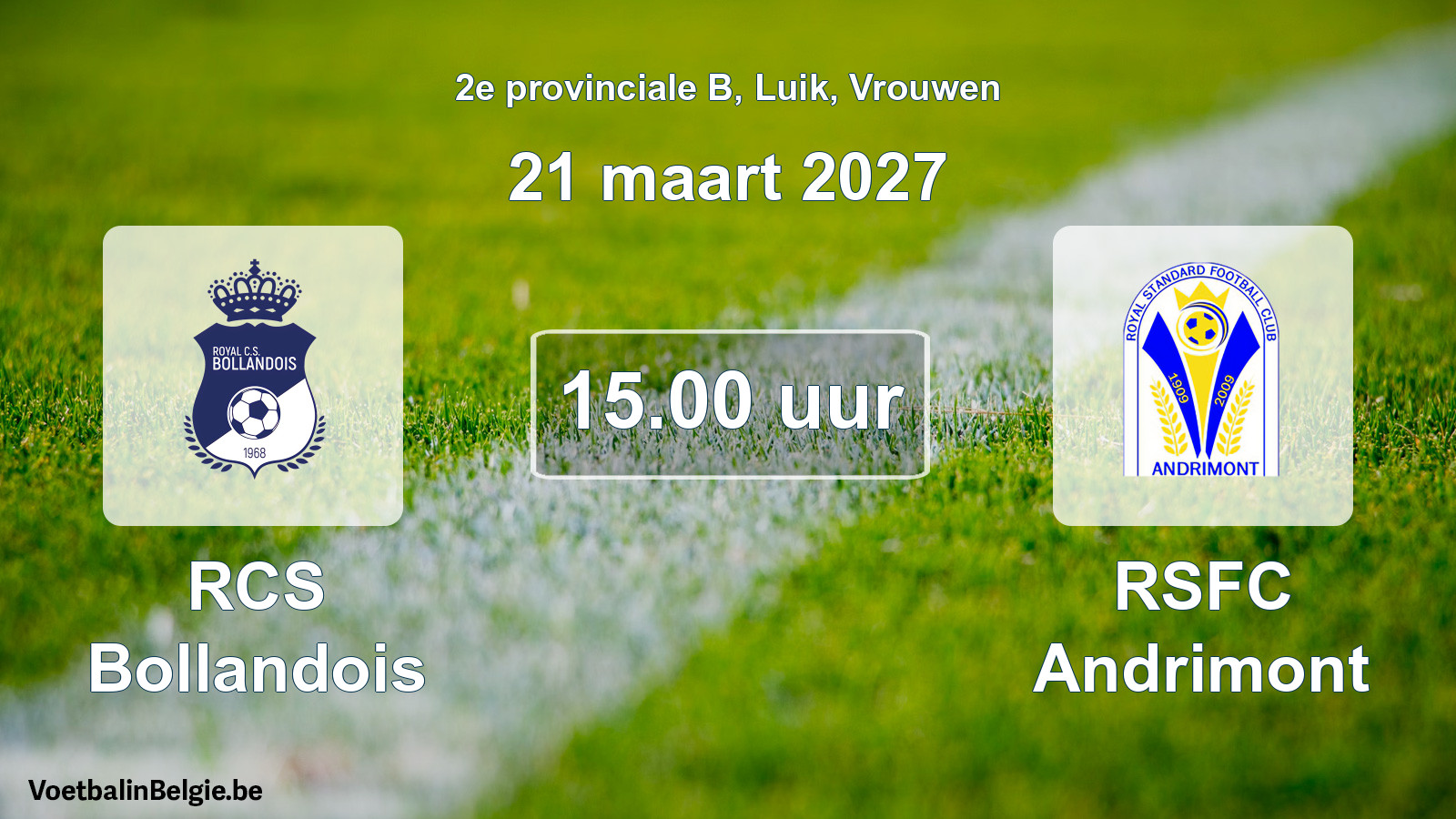 Geplande wedstrijd vrouwenvoetbal: RCS Bollandois - RSFC Andrimont (21 maart 2027)