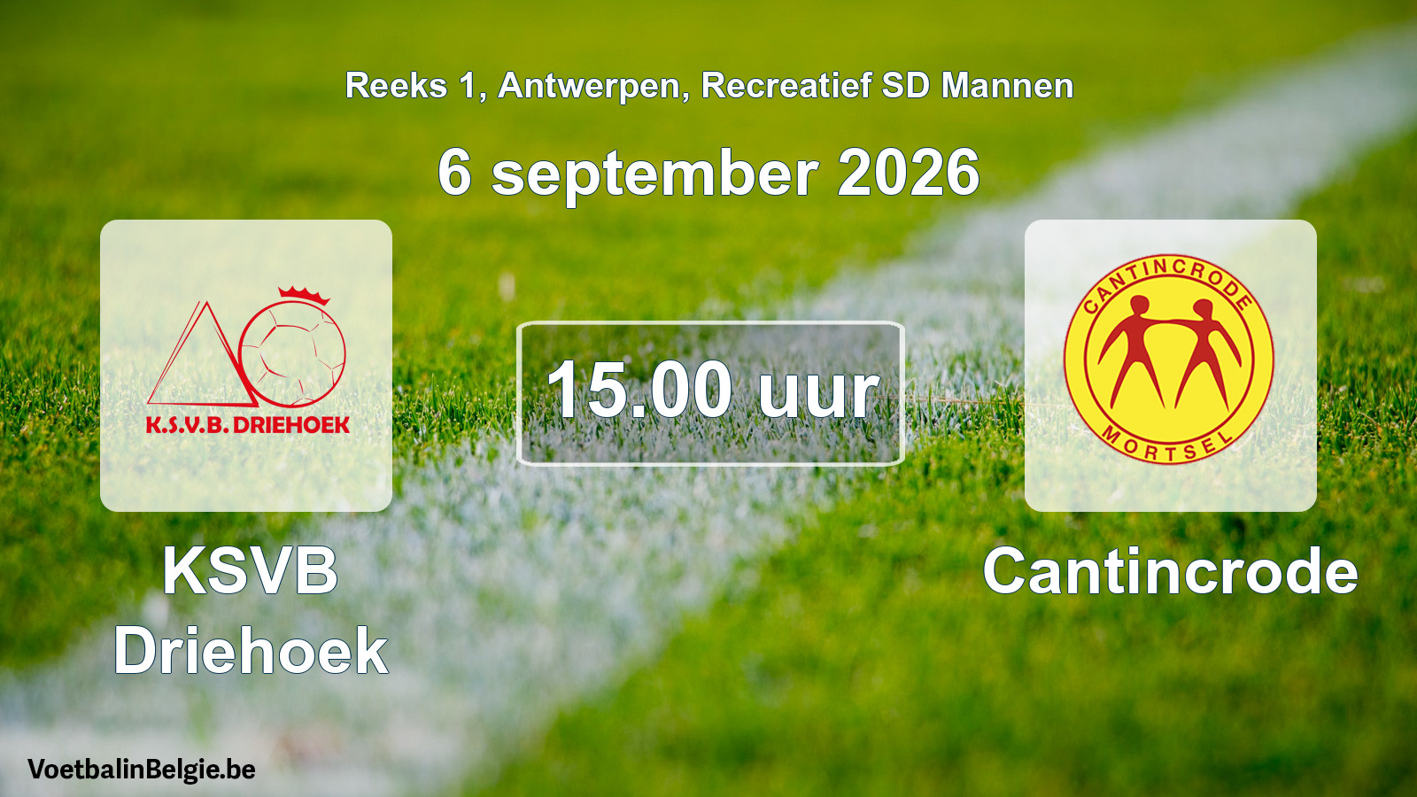 Scheduled match recreational sd men football: KSVB Driehoek - Cantincrode (6 September 2026)
