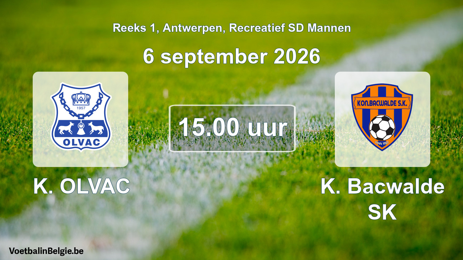 Match prévu football récréatif sd hommes: K. OLVAC - K. Bacwalde SK (6 septembre 2026)