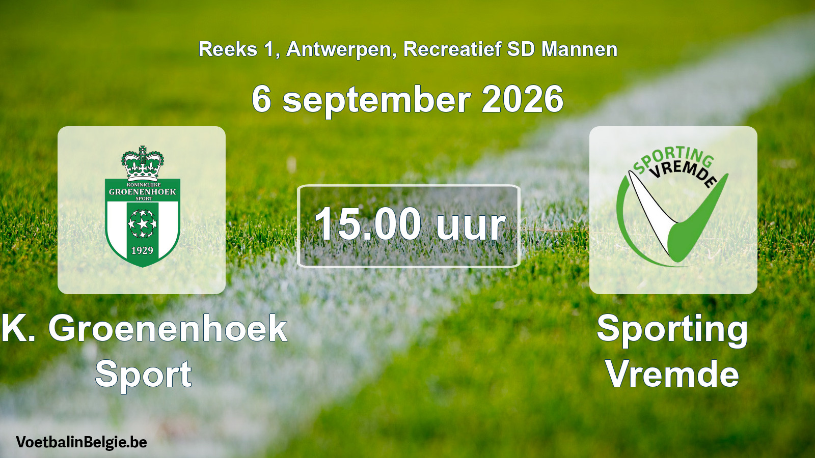 Scheduled match recreational sd men football: K. Groenenhoek Sport - Sporting Vremde (6 September 2026)