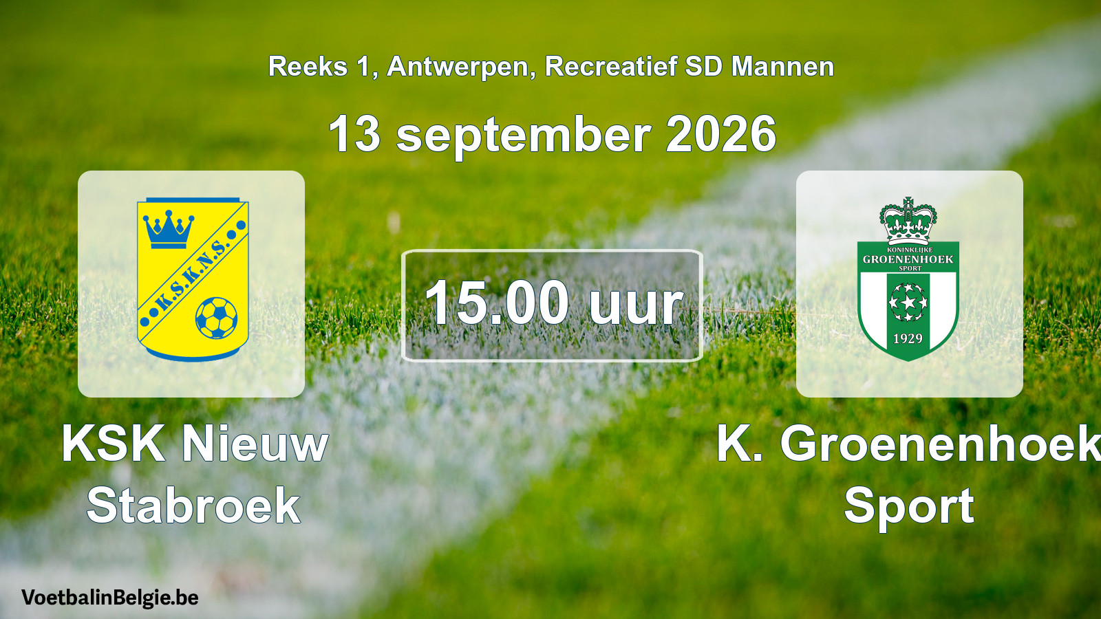 Match prévu football récréatif sd hommes: KSK Nieuw Stabroek - K. Groenenhoek Sport (13 septembre 2026)