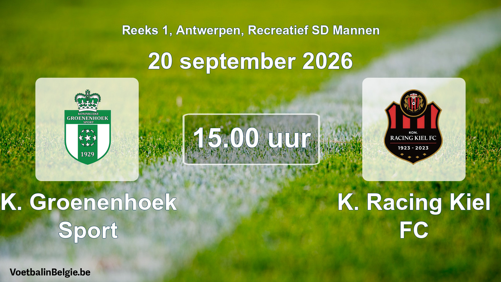 Scheduled match recreational sd men football: K. Groenenhoek Sport - K. Racing Kiel FC (20 September 2026)