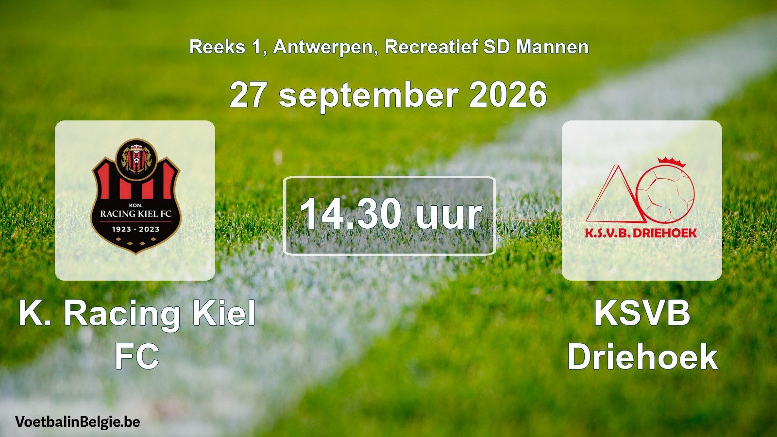 Geplantes Spiel freizeit sd männer-Fußball: K. Racing Kiel FC - KSVB Driehoek (27 September 2026)