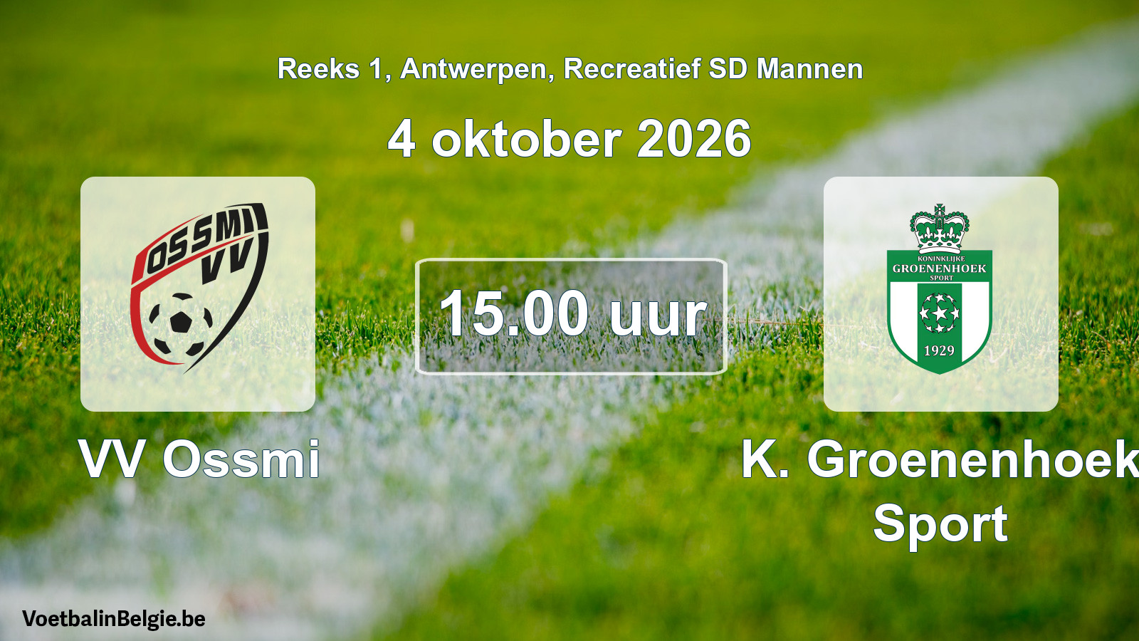 Scheduled match recreational sd men football: VV Ossmi - K. Groenenhoek Sport (4 October 2026)