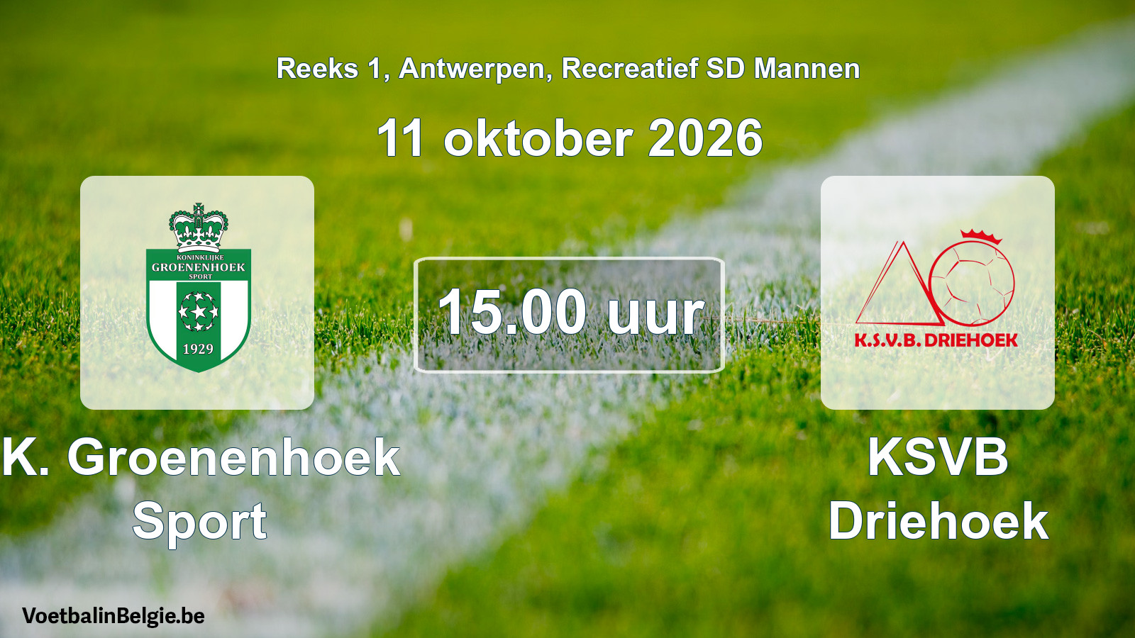 Geplantes Spiel freizeit sd männer-Fußball: K. Groenenhoek Sport - KSVB Driehoek (11 Oktober 2026)