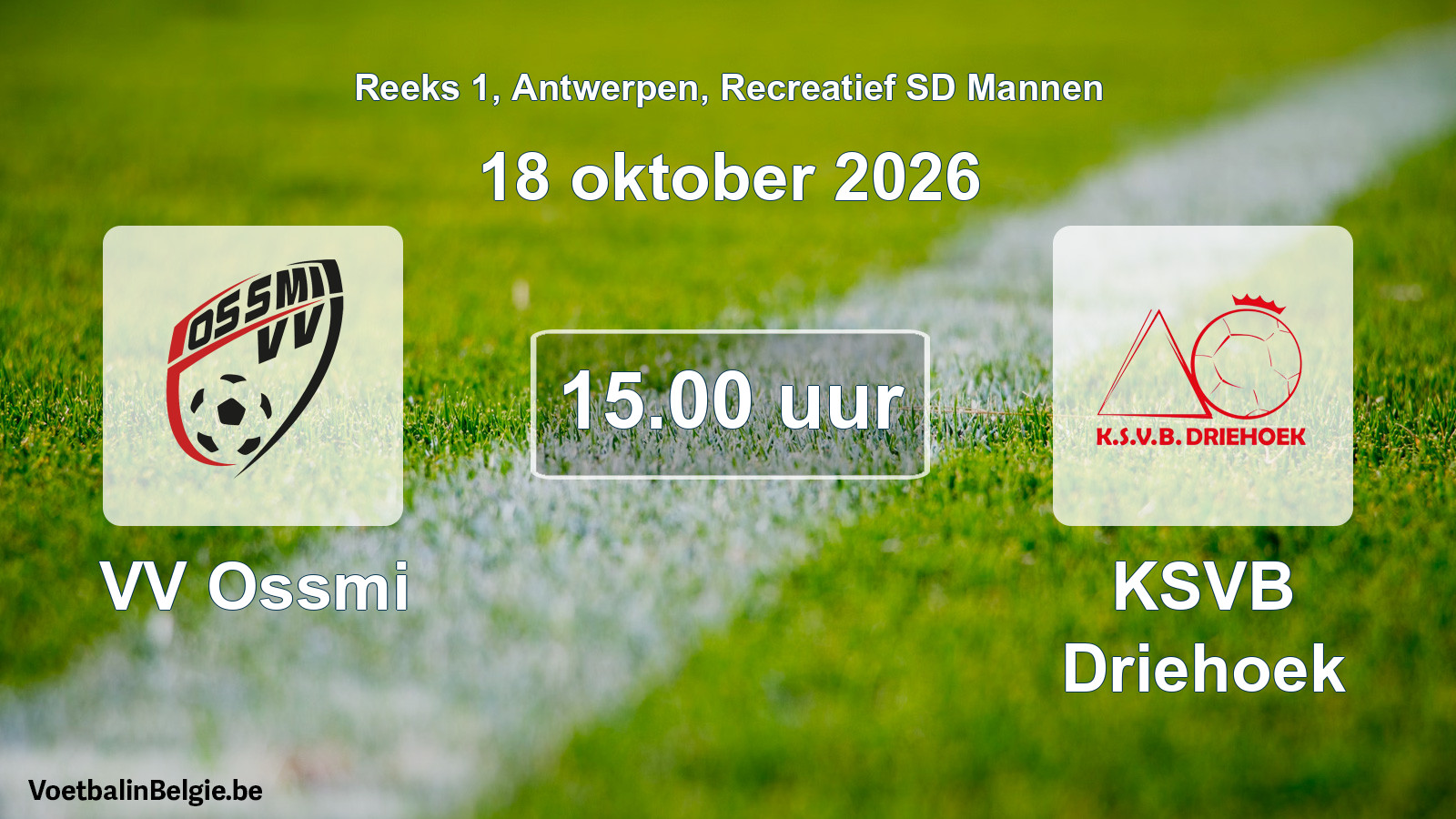 Geplantes Spiel freizeit sd männer-Fußball: VV Ossmi - KSVB Driehoek (18 Oktober 2026)