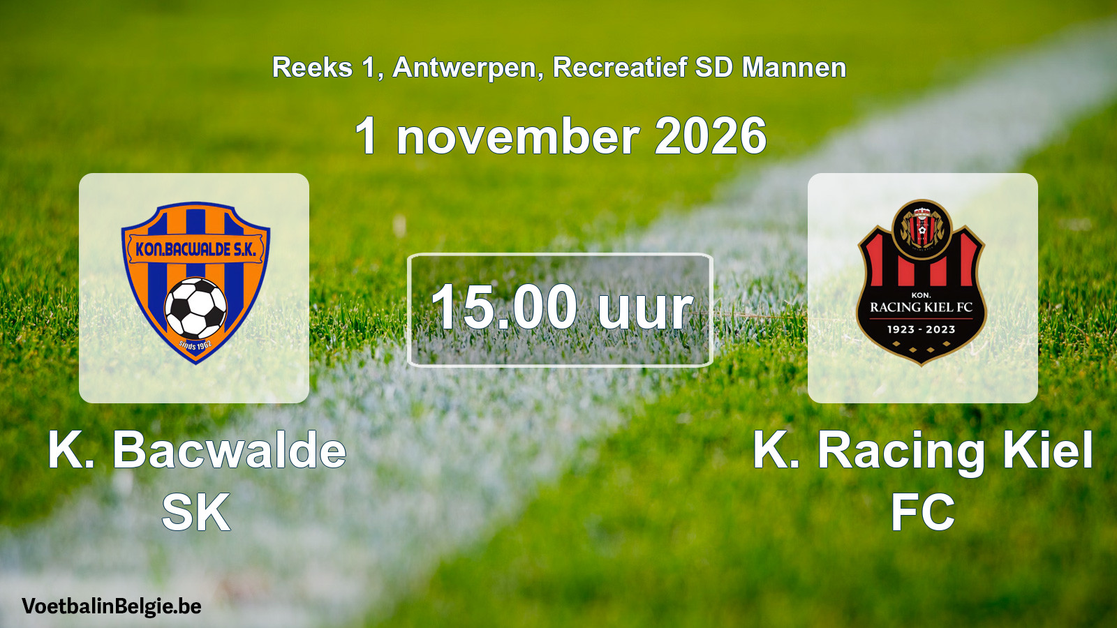 Geplantes Spiel freizeit sd männer-Fußball: K. Bacwalde SK - K. Racing Kiel FC (1 November 2026)