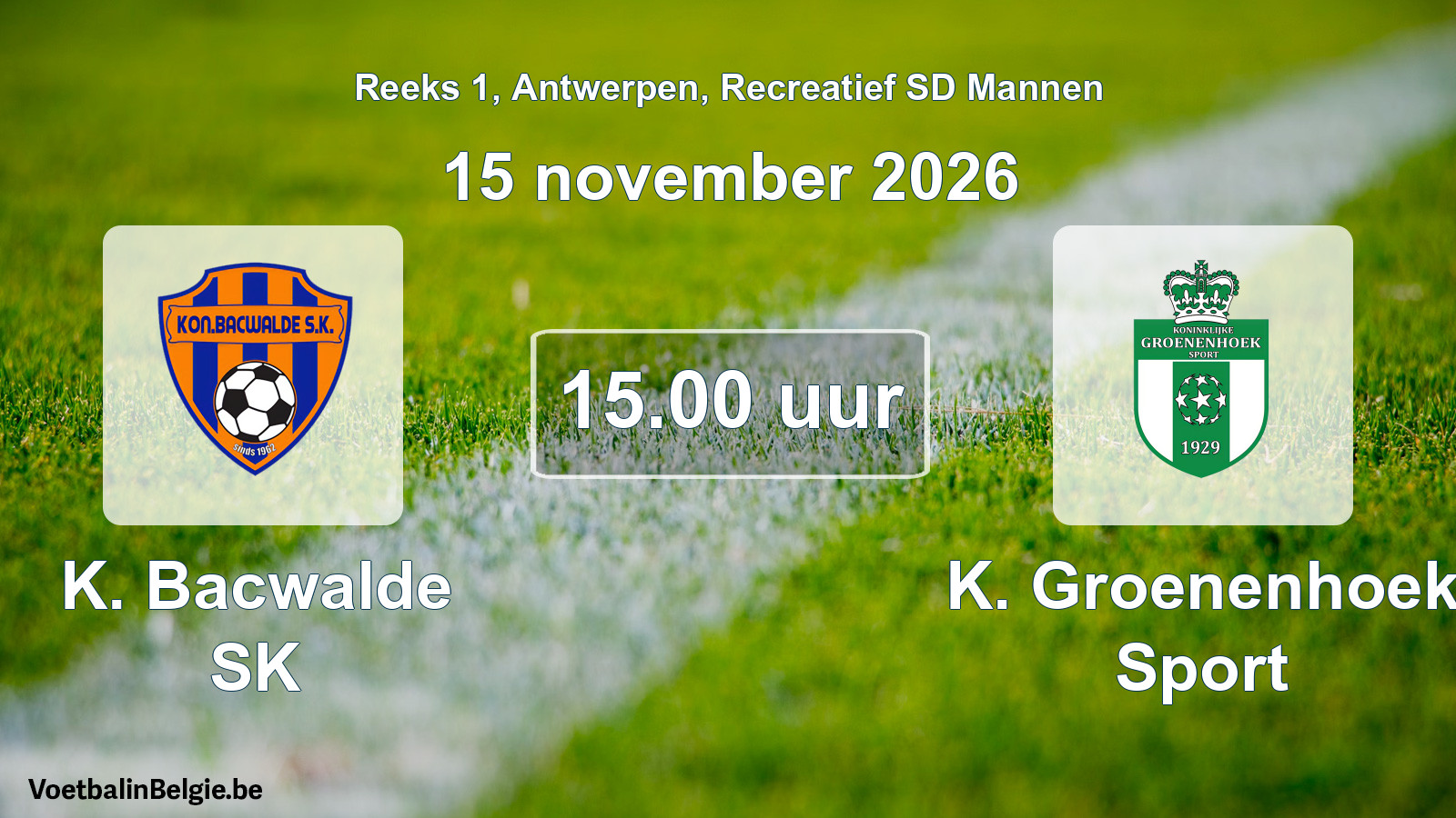 Scheduled match recreational sd men football: K. Bacwalde SK - K. Groenenhoek Sport (15 November 2026)