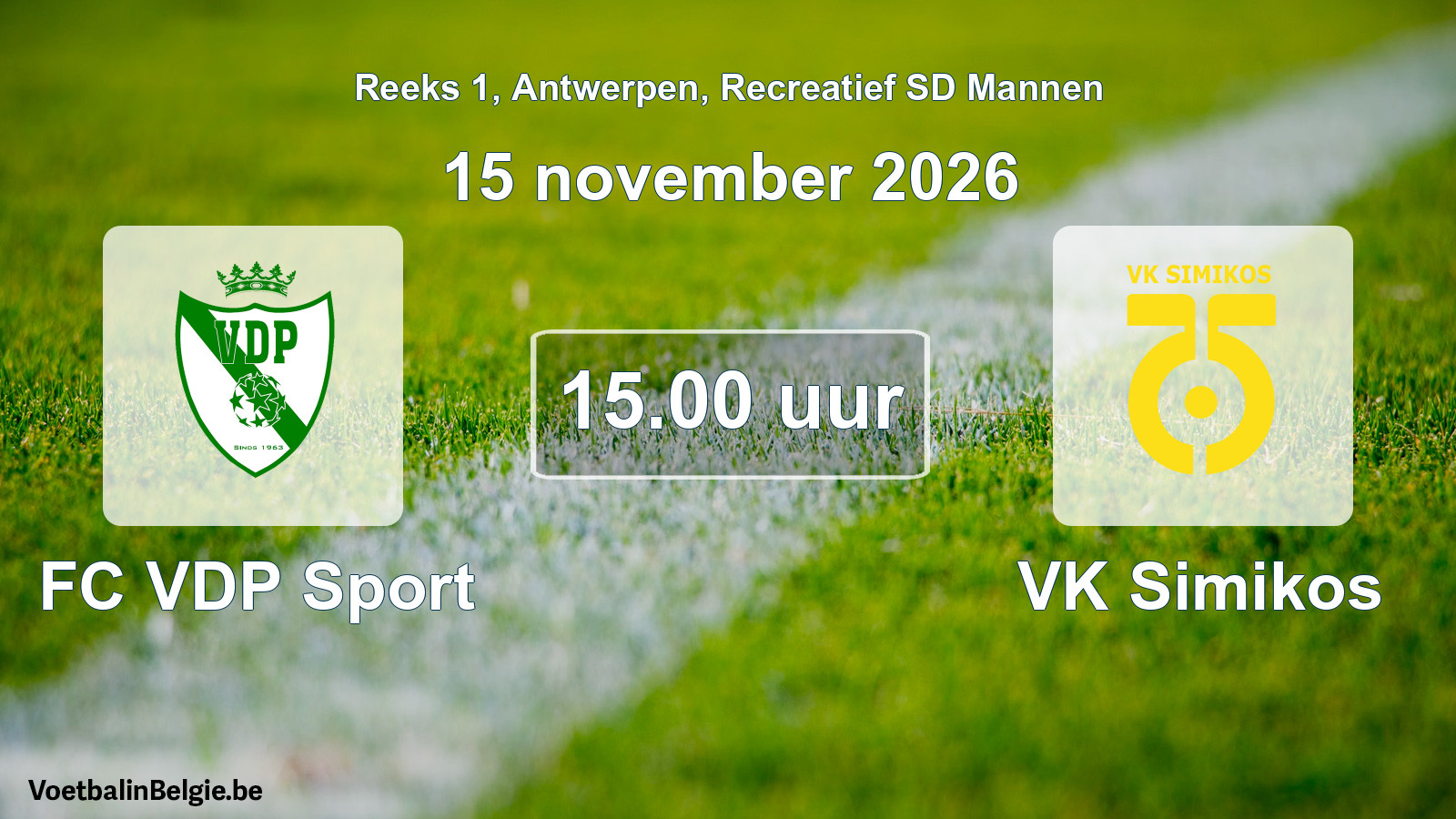 Scheduled match recreational sd men football: FC VDP Sport - VK Simikos (15 November 2026)