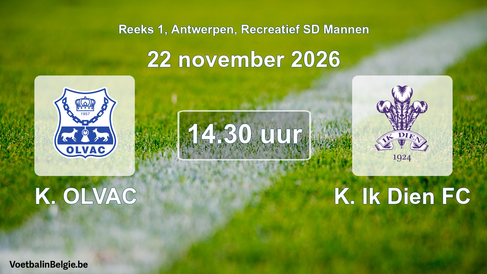 Geplantes Spiel freizeit sd männer-Fußball: K. OLVAC - K. Ik Dien FC (22 November 2026)