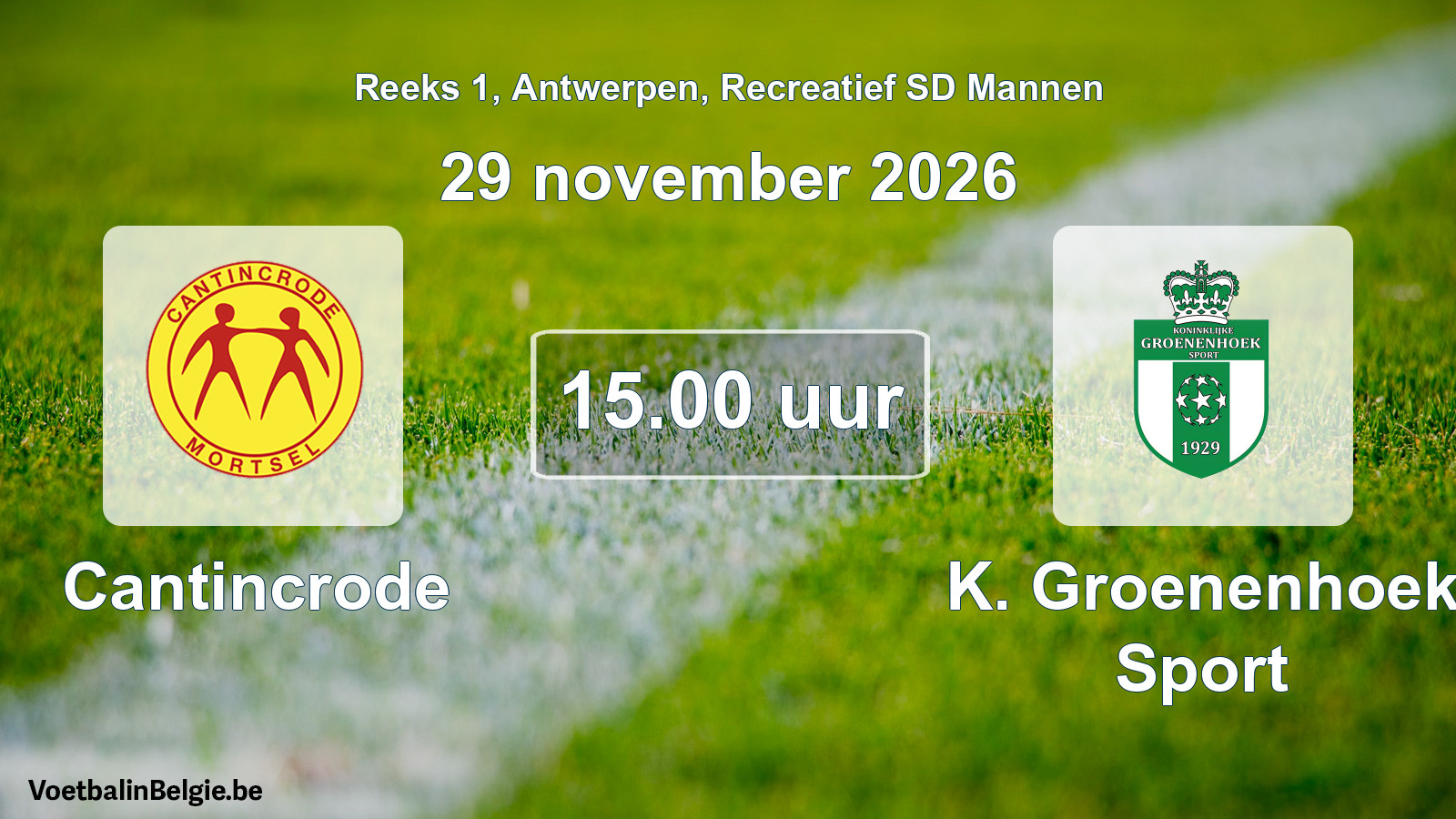 Scheduled match recreational sd men football: Cantincrode - K. Groenenhoek Sport (29 November 2026)