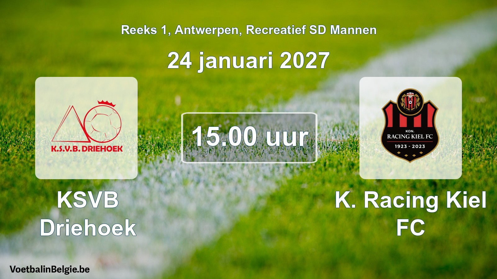 Geplantes Spiel freizeit sd männer-Fußball: KSVB Driehoek - K. Racing Kiel FC (24 Januar 2027)
